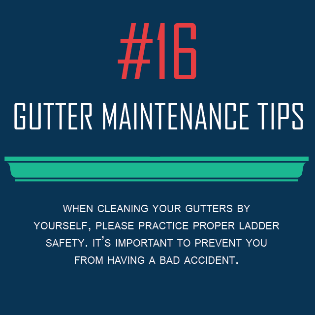 Gutter Maintenance Tips #16 - Practice Ladder Safety